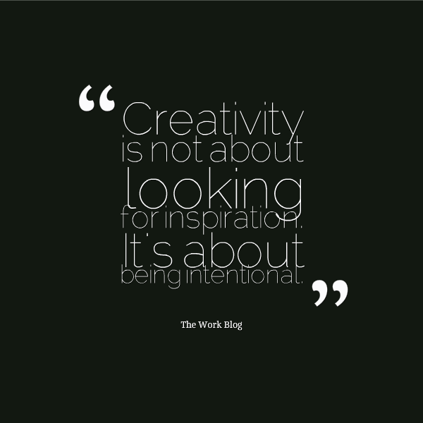 Creativity is Intentional
