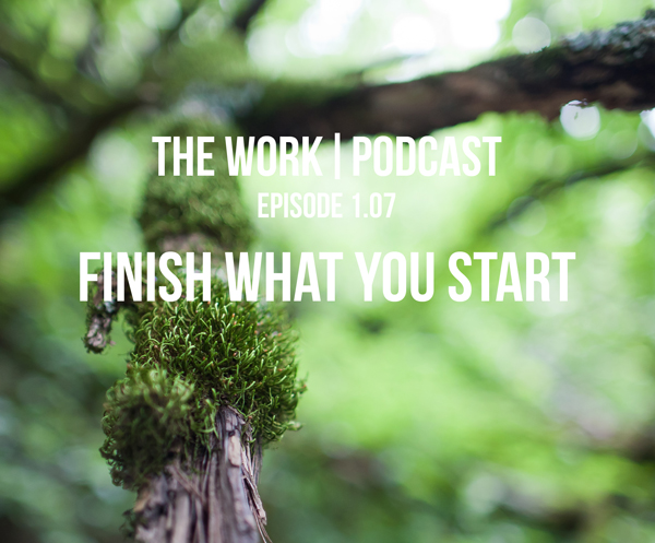 the-work-podcast-episode-7